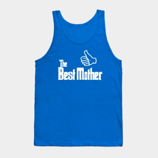 The Best Mother Gift For Mother's Day Tank Top